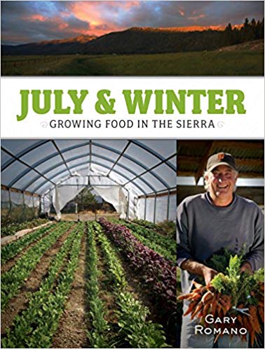 July & Winter: Growing Food in the Sierra